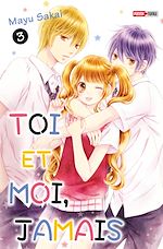 Télécharger le livre :  Toi et moi, jamais T03