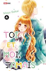 Télécharger le livre :  Toi et moi, jamais T04