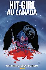 Télécharger le livre :  Hit-Girl au Canada
