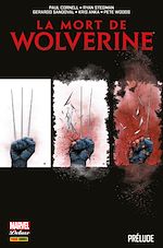 Télécharger le livre :  La mort de Wolverine : Prélude
