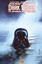 Télécharger le livre :  Star Wars : Dark Vador - Le Seigneur Noir des Sith T03