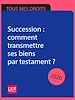 Télécharger le livre :  Succession : comment transmettre ses biens par donation ? 2020