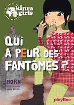 Télécharger le livre :  Kinra girls - Qui a peur des fantômes ? Tome 4