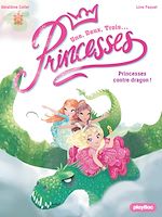 Télécharger le livre :  Une, deux, trois... Princesses - Princesses contre dragon - Tome 1