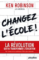 Télécharger le livre :  Changez l'école !
