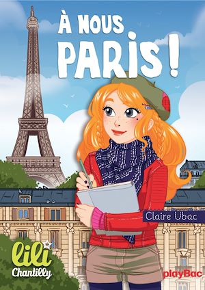 Plus d'infos sur 'Lili Chantilly - T14 - À nous Paris !' Lili Chantilly - T14 - À nous Paris ! | Ubac, Claire