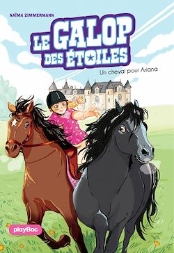 Télécharger le livre :  Le Galop des Etoiles - Un cheval pour Ariana - Tome 1