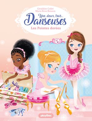 Téléchargez le livre :  Une, deux, trois Danseuses - Les pointes dorées - Tome 2