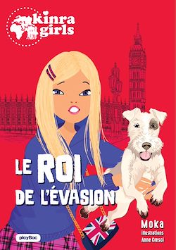 Télécharger le livre :  Kinra Girls - Destination Mystère - Le roi de l'évasion - tome 7