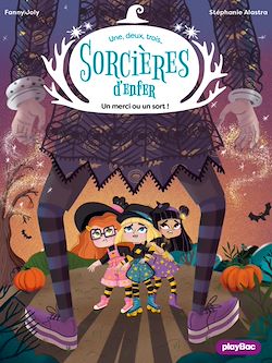 Télécharger le livre :  Une, deux, trois Sorcières d'enfer - Un merci ou un sort ! - Tome 2