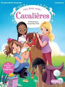 Télécharger le livre :  Une, deux, trois Cavalières - Premier jour au poney club - Tome 1