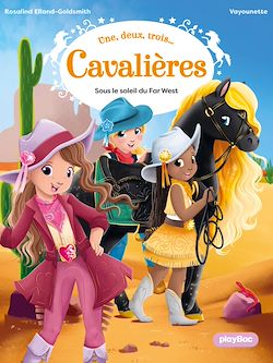 Télécharger le livre :  Une, deux, trois Cavalières - Sous le soleil du Far West - Tome 2