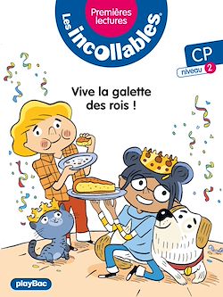 Télécharger le livre :  Incollables -Premières lectures -Vive la galette des rois ! - Tome 20 - niveau 2