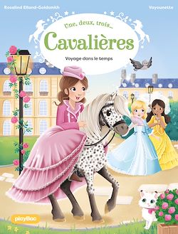 Télécharger le livre :  Une, deux, trois Cavalières - Voyage dans le temps - Tome 4