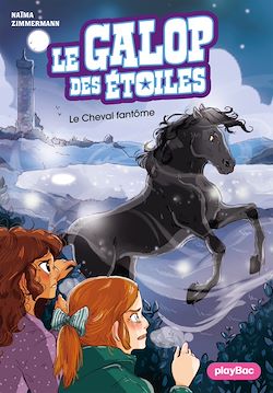 Télécharger le livre :  Le Galop des Étoiles - Le cheval fantôme - Tome 12
