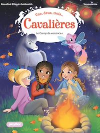 Téléchargez le livre :  Une, deux, trois Cavalières - Le camp de vacances - Tome 6