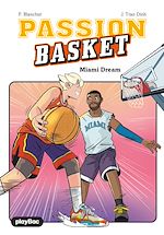 Télécharger le livre :  Passion Basket - Miami Dream - Tome 3