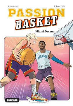 Télécharger le livre :  Passion Basket - Miami Dream - Tome 3