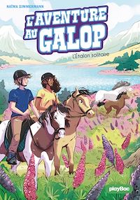 Téléchargez le livre :  L'Aventure au Galop - L'étalon solitaire - Tome 3