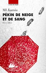 Télécharger le livre :  Pékin de neige et de sang