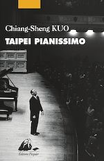 Télécharger le livre :  Taipei pianissimo