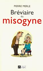 Télécharger le livre :  Bréviaire du misogyne