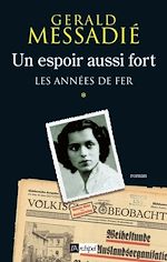 Télécharger le livre :  Un espoir aussi fort - tome 1 Les années de fer
