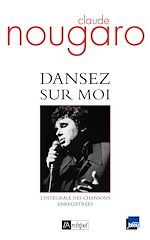 Télécharger le livre :  Dansez sur moi - L'intégrale des chansons enregistrées