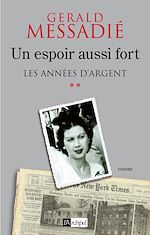 Télécharger le livre :  Un espoir aussi fort - tome 2 Les années d'argent