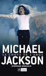 Télécharger le livre :  Michael Jackson - La chute de l'ange