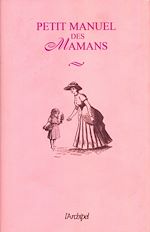 Télécharger le livre :  Petit manuel des mamans