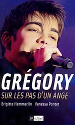 Télécharger le livre :  Grégory - Sur les pas d'un ange