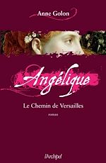 Télécharger le livre :  Angélique - tome 6 Le chemin de Versailles