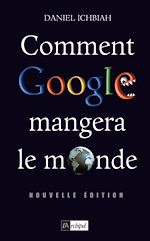 Télécharger le livre :  Comment Google mangera le monde