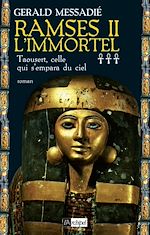 Télécharger le livre :  Ramsès II l'Immortel - Tome 3 Taousert, celle quis'empara du ciel