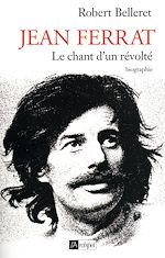 Télécharger le livre :  Jean Ferrat - Le chant d'un révolté