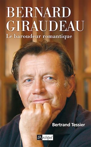 Téléchargez le livre :  Bernard Giraudeau - Le baroudeur romantique