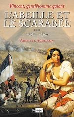 Télécharger le livre :  Vincent, gentilhomme galant - Tome 3 L'abeille et le scarabée