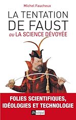 Télécharger le livre :  La tentation de Faust ou la science dévoyée