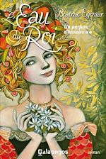 Télécharger le livre :  Un parfum d'histoire - tome 2 L'eau du roi