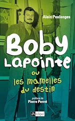 Télécharger le livre :  Boby Lapointe ou les mamelles du destin