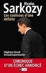 Télécharger le livre :  Nicolas Sarkozy - Les coulisses d'une défaite