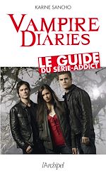 Download this eBook Vampire diaries - Le guide du série-addict