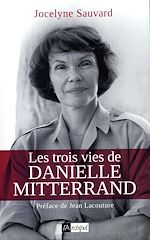 Télécharger le livre :  Les trois vies de Danielle Mitterrand