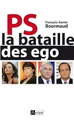 Télécharger le livre :  PS - La bataille des ego