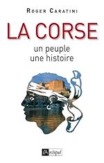 Télécharger le livre :  La Corse - Un peuple, une histoire