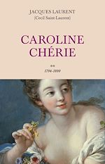 Télécharger le livre :  Caroline Chérie - tome 2 1794-1800