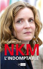 Télécharger le livre :  NKM l'indomptable