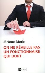 Télécharger le livre :  On ne réveille pas un fonctionnaire qui dort
