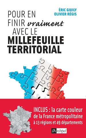 Téléchargez le livre :  Pour en finir vraiment avec le millefeuille territorial
